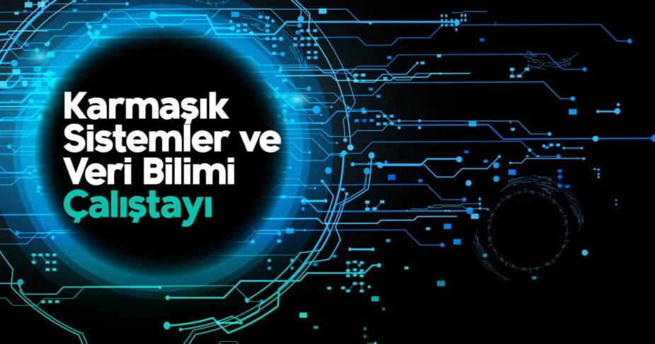 Karmaşık Sistemler ve Veri Bilimi Çalıştayı
