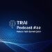 TRAI Podcast Fatih cetin