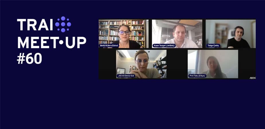 60. TRAI Meet-Up’ında “Diyalogsal Yapay Zeka” Konuşuldu