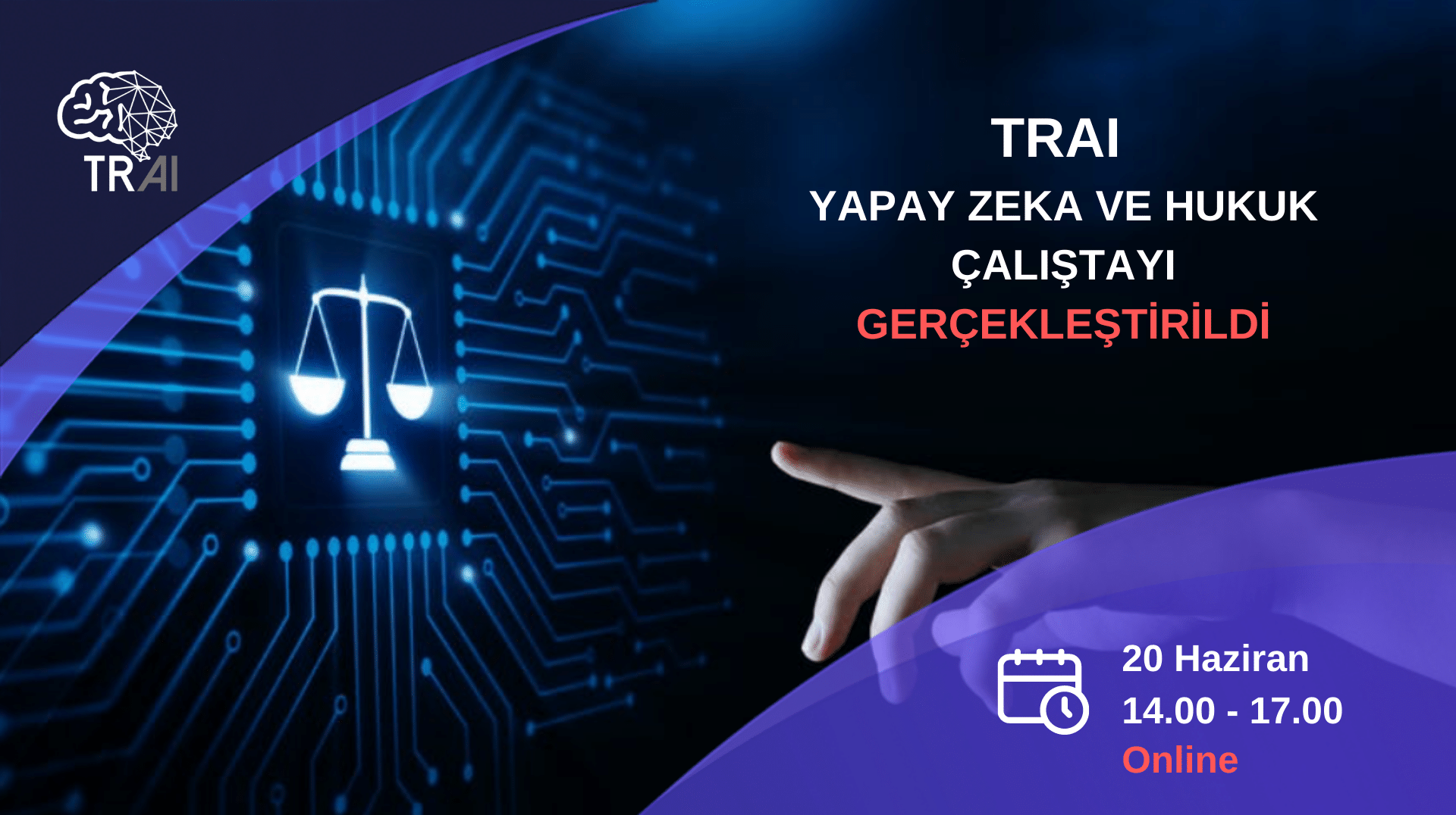 TRAI Yapay Zeka & Hukuk Çalıştayı Gerçekleşti