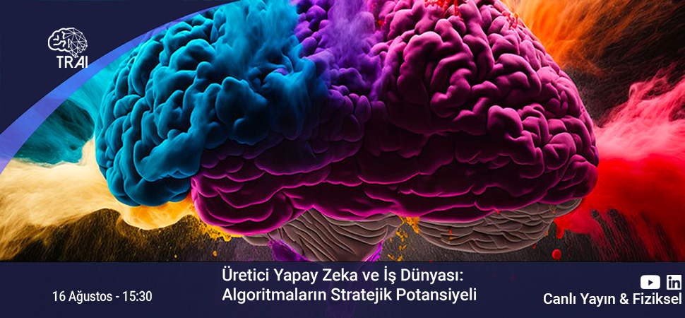 Üretici Yapay Zeka ve İş Dünyası: Algoritmaların Stratejik Potansiyeli