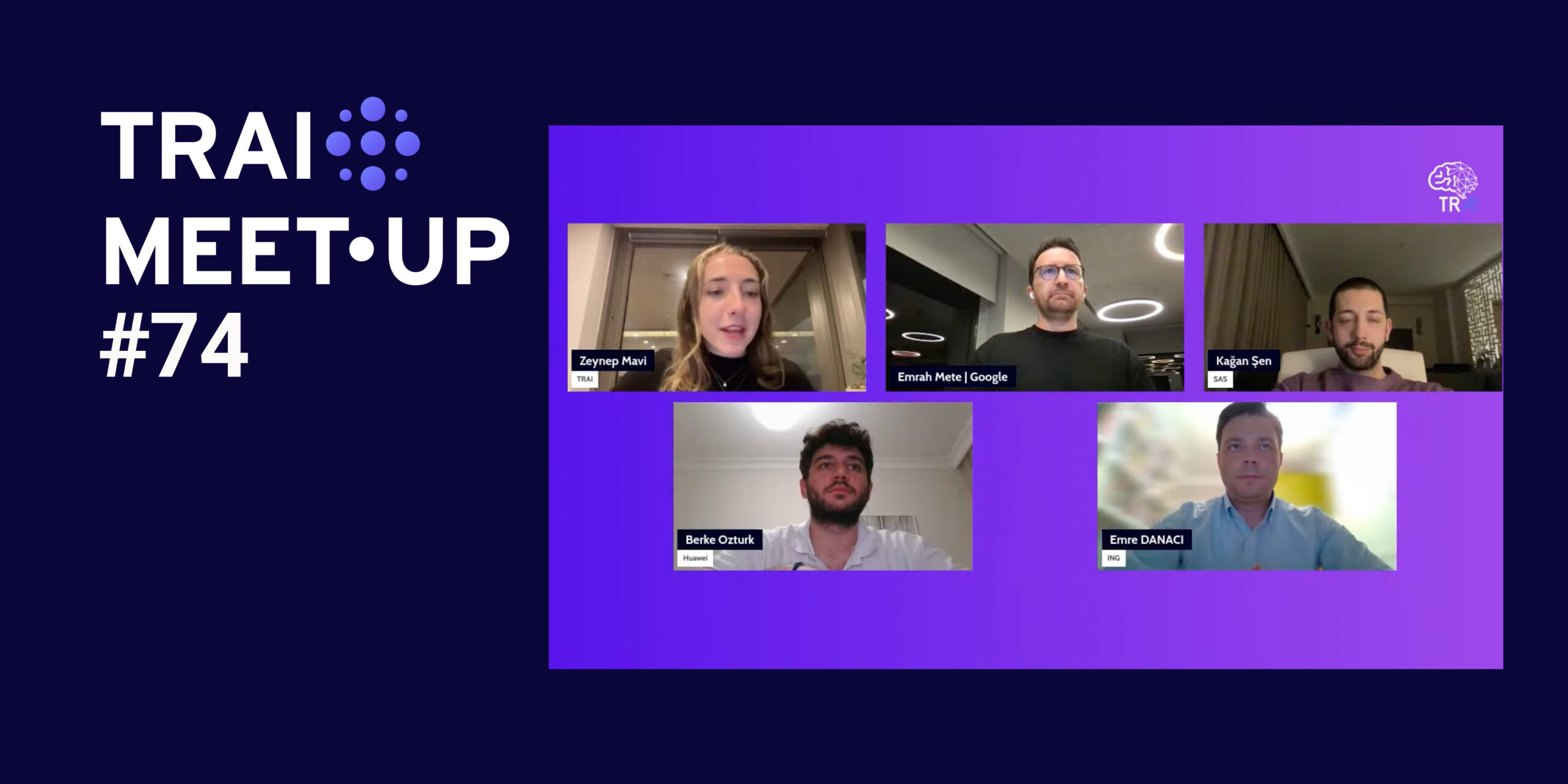 74. TRAI Meet-Up’ında “Yapay Zeka Altyapıları” Konusu İşlendi