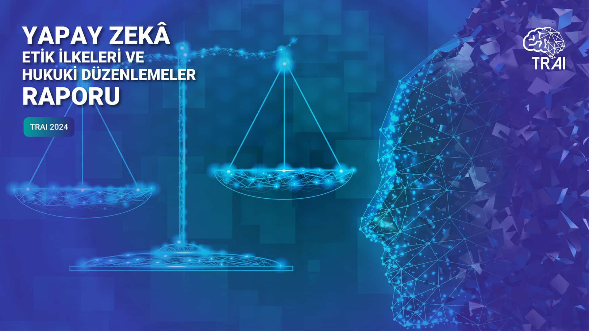 Sunumlar / Raporlar 2 Yapay Zeka Etik Ilkeler Raporu 2024