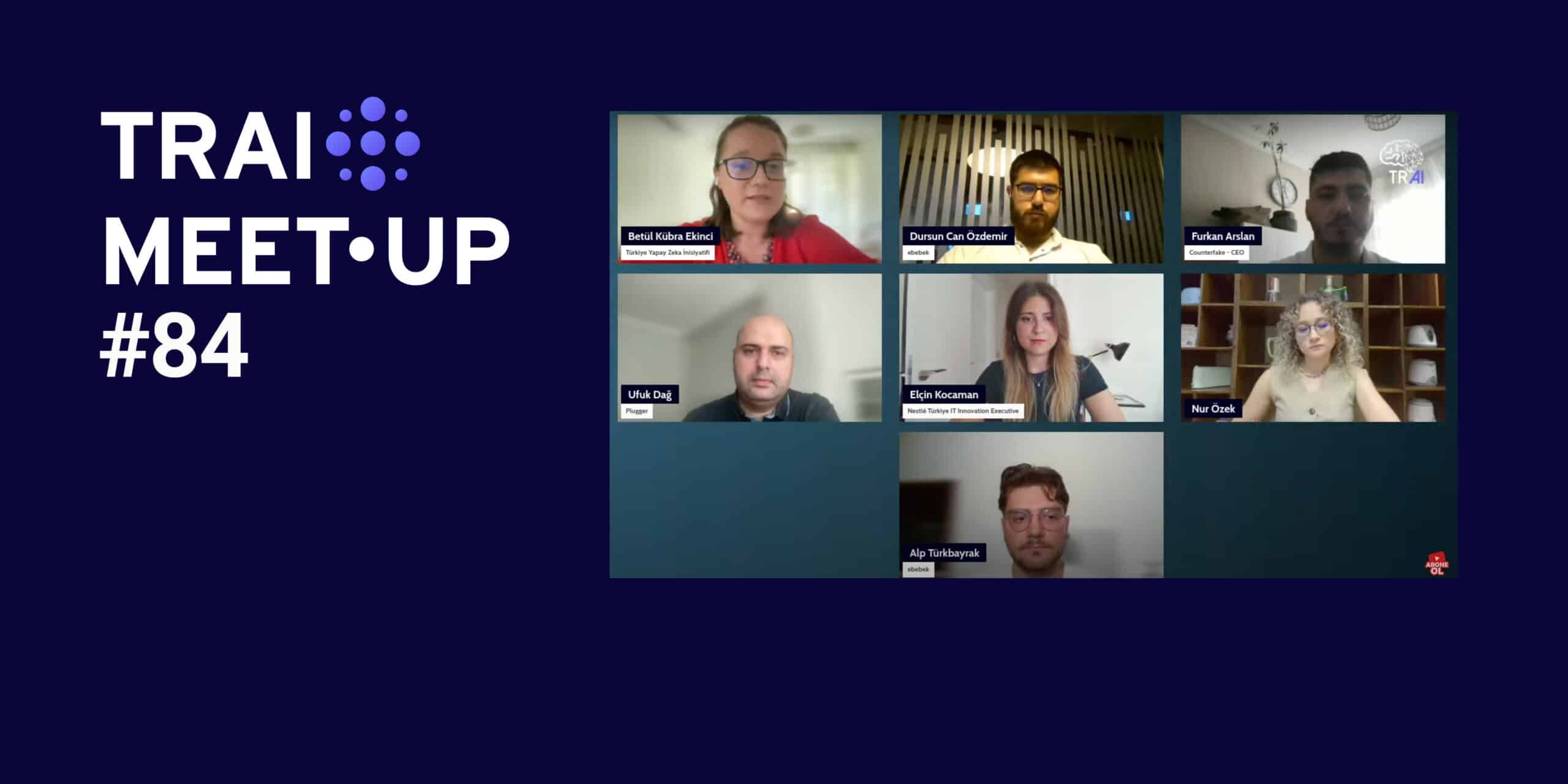 84. TRAI Meet-Up’ta “Perakendenin Dijital Yüzü: Satış ve Pazarlamada Yapay Zeka Uygulamaları” Ele Alındı
